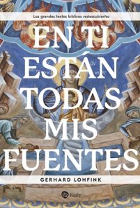 En ti están todas mis fuentes - Gerhard Lohfink
