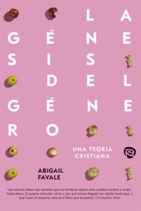 La Génesis del Género - Abigail Favale