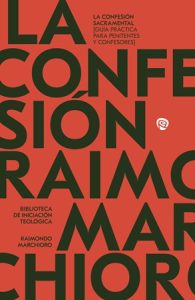 La confesión sacramental - Raimondo Marchioro