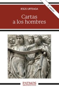 Cartas a los Hombres - Jesús Urteaga Loidi