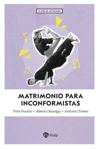 Matrimonio para inconformistas - Alberto Baselga, Trini Puente, Antonio Tormo