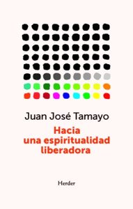 Hacia una espiritualidad liberadora - Juan José Tamayo
