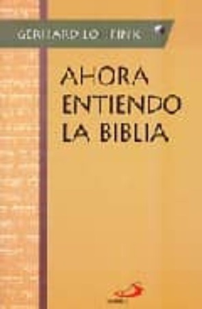 Ahora entiendo la Biblia - Gerhard Lohfink