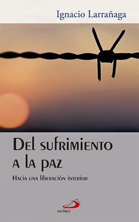 Del sufrimiento a la paz - Ignacio Larrañaga