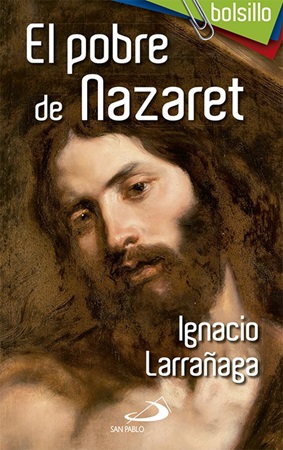 El pobre de Nazaret - Ignacio Larrañaga
