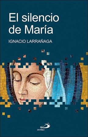 El silencio de María - Ignacio Larrañaga
