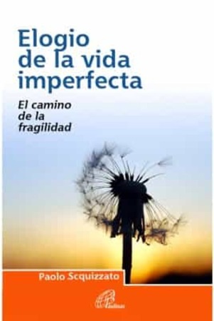 Elogio de la vida imperfecta - Paolo Scquizzato
