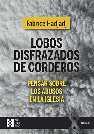 Lobos disfrazados de corderos - Fabrice Hadjadj